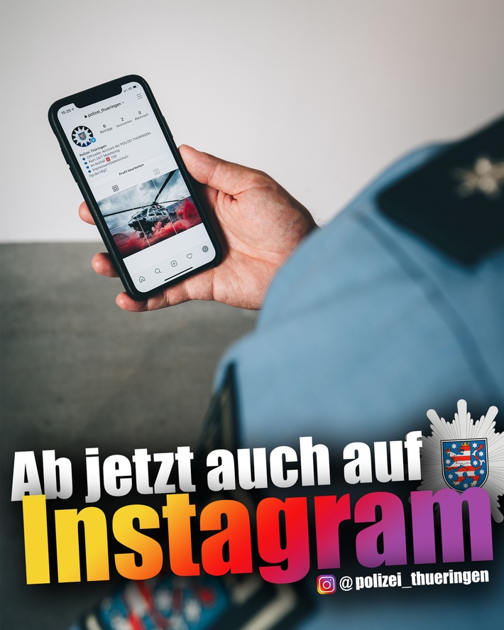LPD-EF: Facebook, Twitter und jetzt auch Instagram: Thüringer Polizei weitet Social Media Arbeit aus